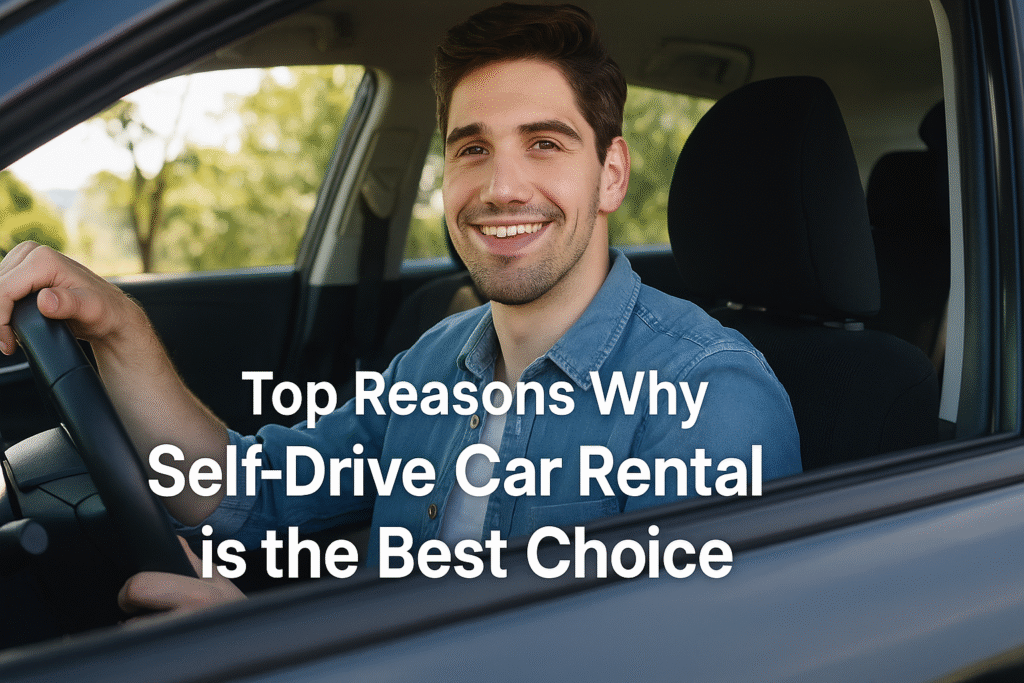 top reason why self drive car rental is best choice